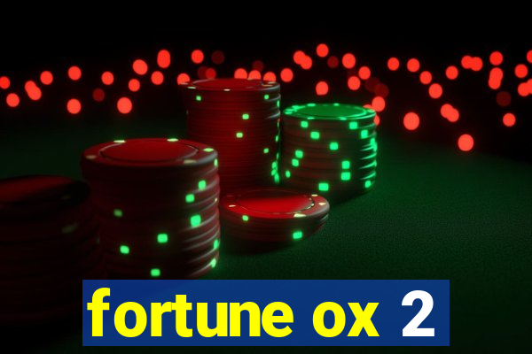 fortune ox 2